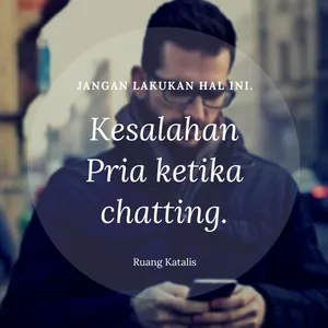 Kesalahan Pria ketika chatting.