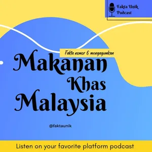 Fakta Unik "Makanan Khas Malaysia"