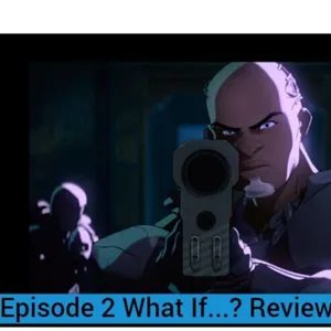 S1 : E27 This Is Our What If...? Episode 2 Review 