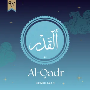 Al-Qadr l Kemuliaan #97