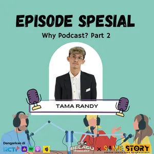 Episode Spesial : Why Podcast ? Part 2