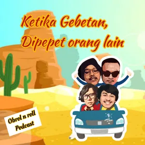 #S4 : Ketika Gebetan, dipepet orang lain