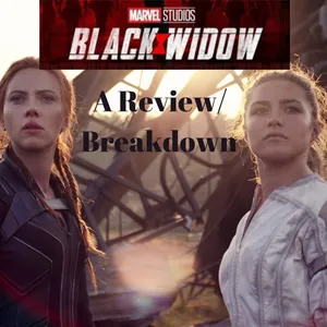 S1 : E24 The Full Black Widow Movie Review 