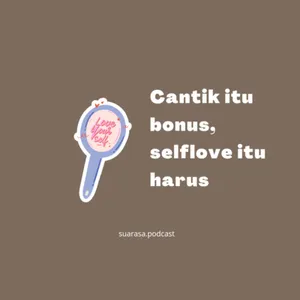 cantik itu bonus, selflove itu harus