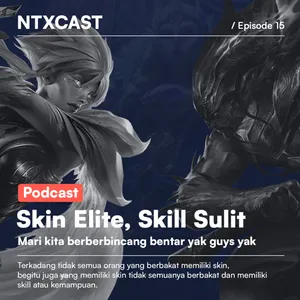 Episode 15 - Skin Elite, Skill Sulit