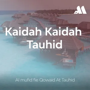 Kaidah kaidah Tauhid Sesi 9