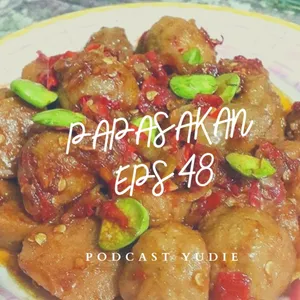 #260 PAPASAKAN Eps 48 | Oseng - Oseng Bakso 