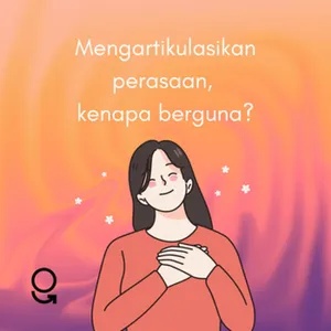 Melabeli Apa yang Sebenarnya Lagi Dirasakan, Kok Penting?