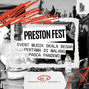 PRESTONFEST, Event musik skala besar pertama di Malang pasca Pandemi | EPS 3 - SEASON 4