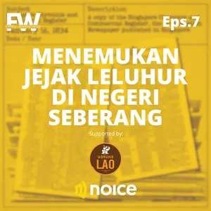 Eps.7 Menemukan Jejak Leluhur di Negeri Seberang