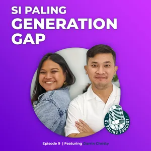 EP 09: Si Paling Generation Gap