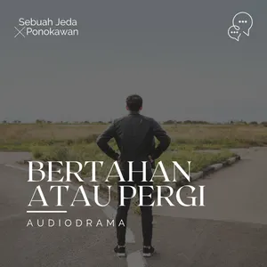 Bertahan atau Pergi