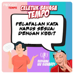 Pelafalan Kata Harus Sesuai dengan KBBI?
