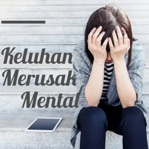 Keluhan Merusak Mental