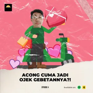 Acong Cuma Jadi Ojek Gebetannya?! | S2 E4