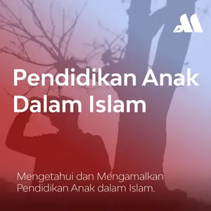 Pendidikan Anak Dalam Islam Sesi 1