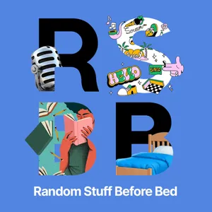 RSBB (Random Stuff Before Bed)