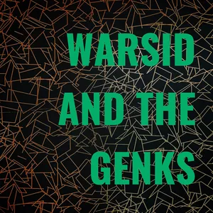WARSID AND THE GENKS