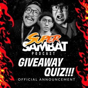 SUPERSAMBAT - GIVEAWAY ANNOUNCEMENT QUIZ!