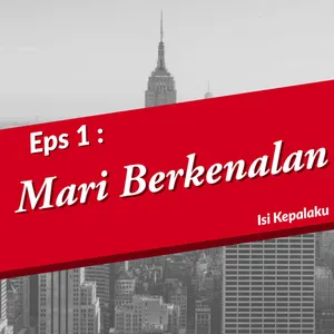 Eps 1 : Mari Berkenalan.