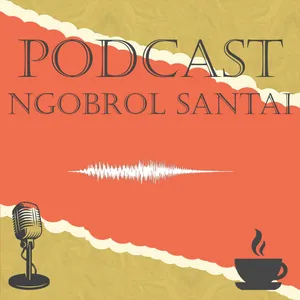 PNS (Podcast Ngobrol Santai)