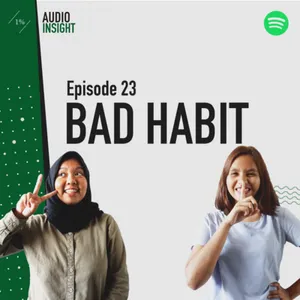 Breaking Bad Habits || Satu Persen Audio Insight Ep.23