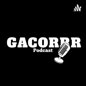 Podcast Gacorrr