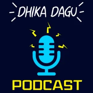 Dhika Dagu Podcast