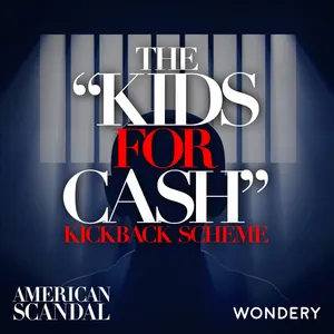 The "Kids for Cash" Kickback Scheme | Wilkes-Barre, Pennsylvania | 1
