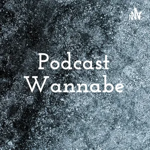 Podcast Wannabe