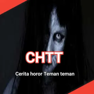 CHTT ( Cerita horor teman teman) 