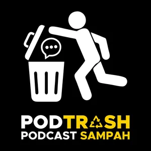 PODTRASH (Podcast Sampah)
