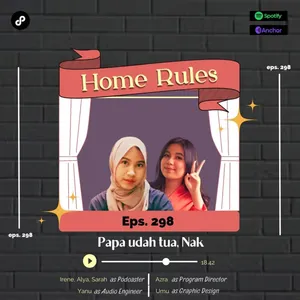 Home Rules | S5 | Eps. 298 | Papa Udah Tua, Nak