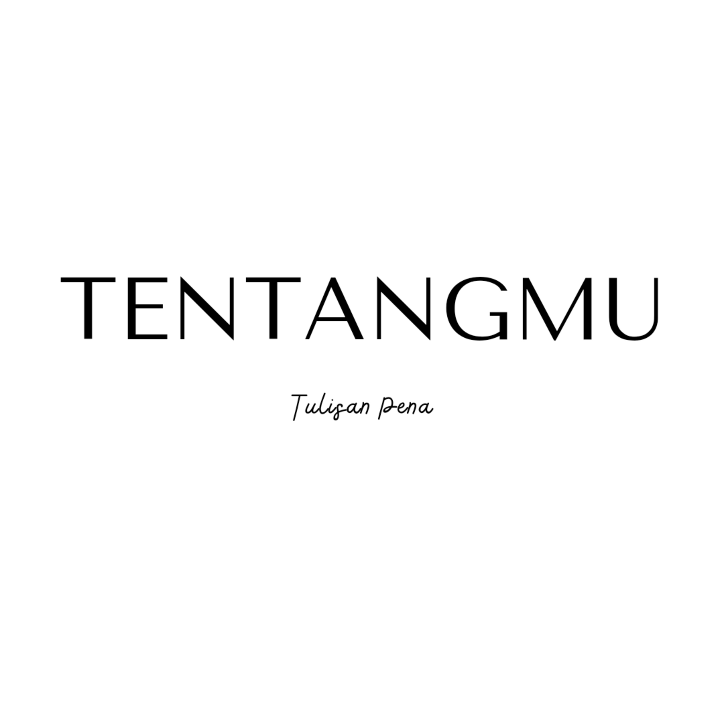 TENTANGMU - TULISAN PENA (MUSIKALISASI PUISI)