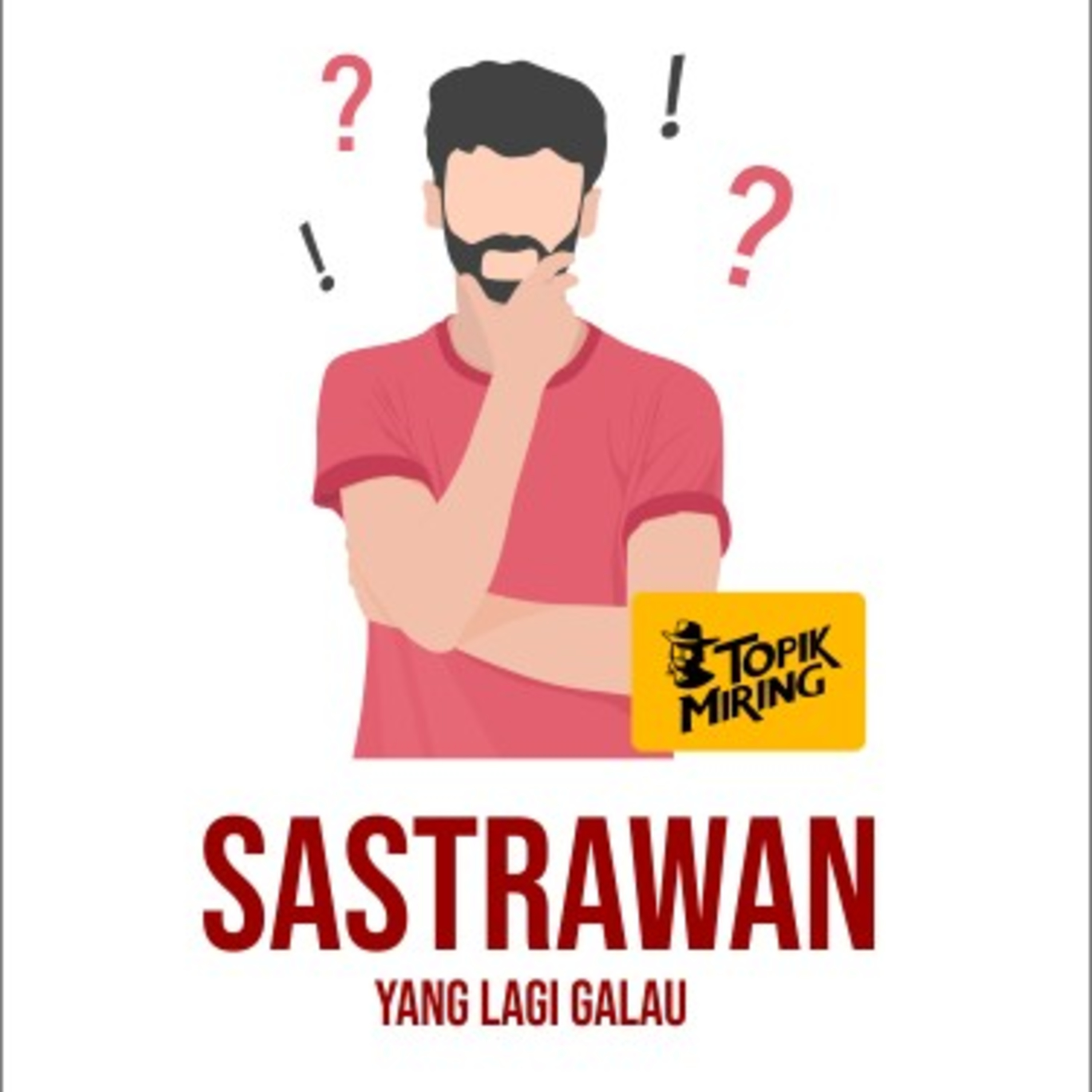 Eps. 5 - Kegamangan Sastrawan Pemikir