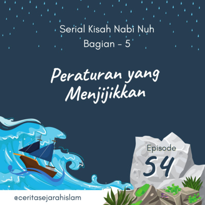 Cerita #54: Perintah yang Menjijikkan | Serial Kisah Nabi Nuh