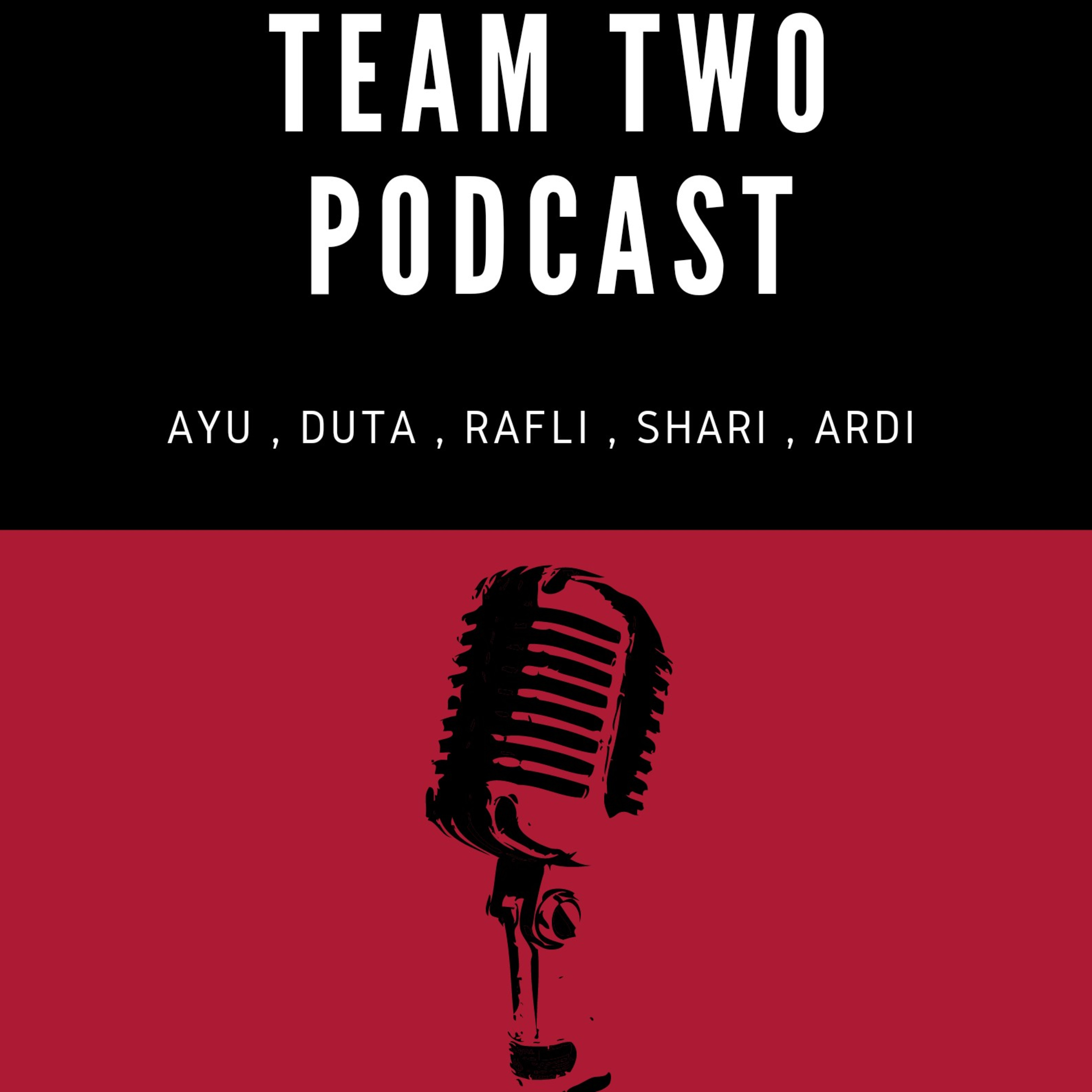TEAM TWO PODCAST EPS 5 : DARI BTS HINGGA SILENT TREATMENT