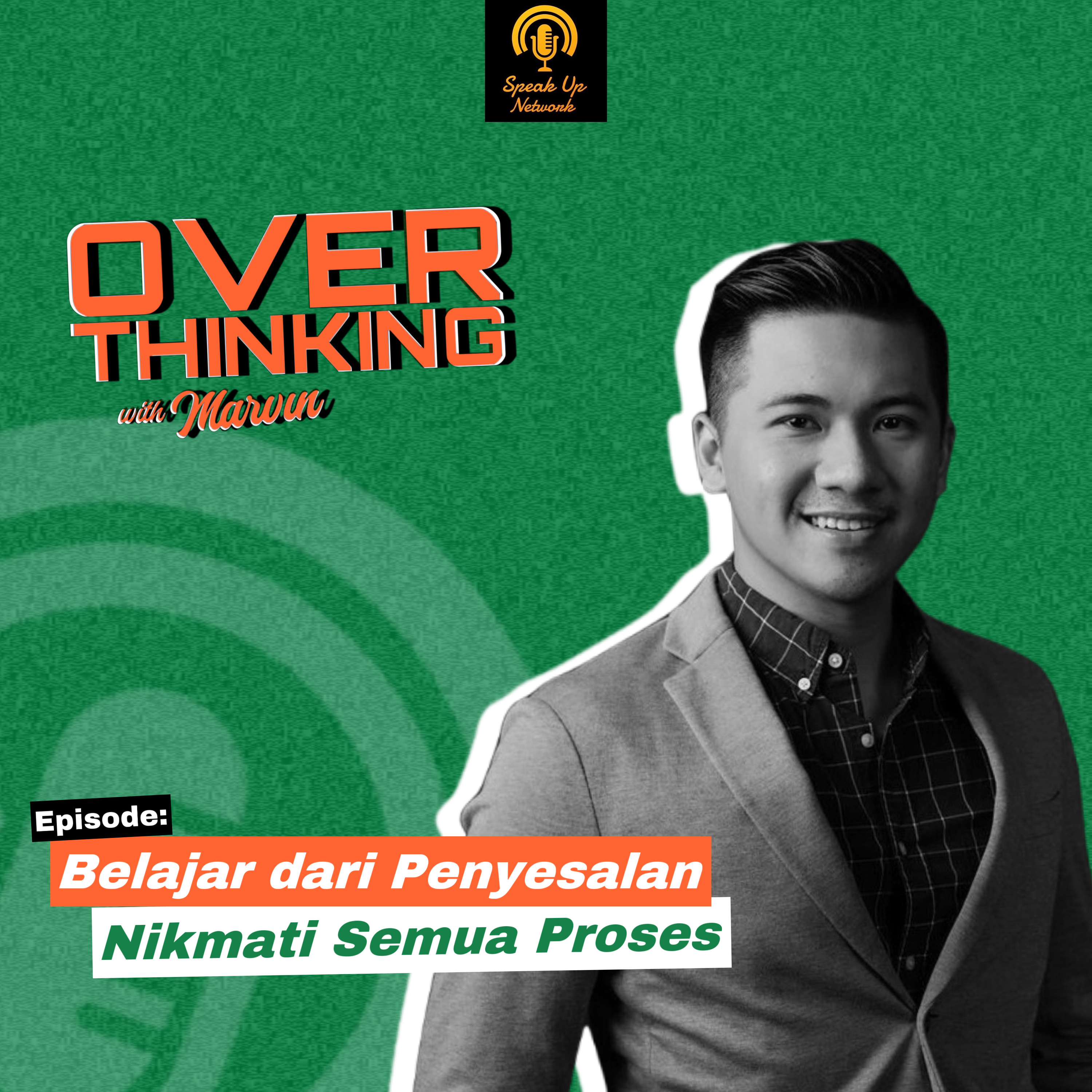 Episode 33: Kenapa Kita Harus Belajar dari Penyesalan?