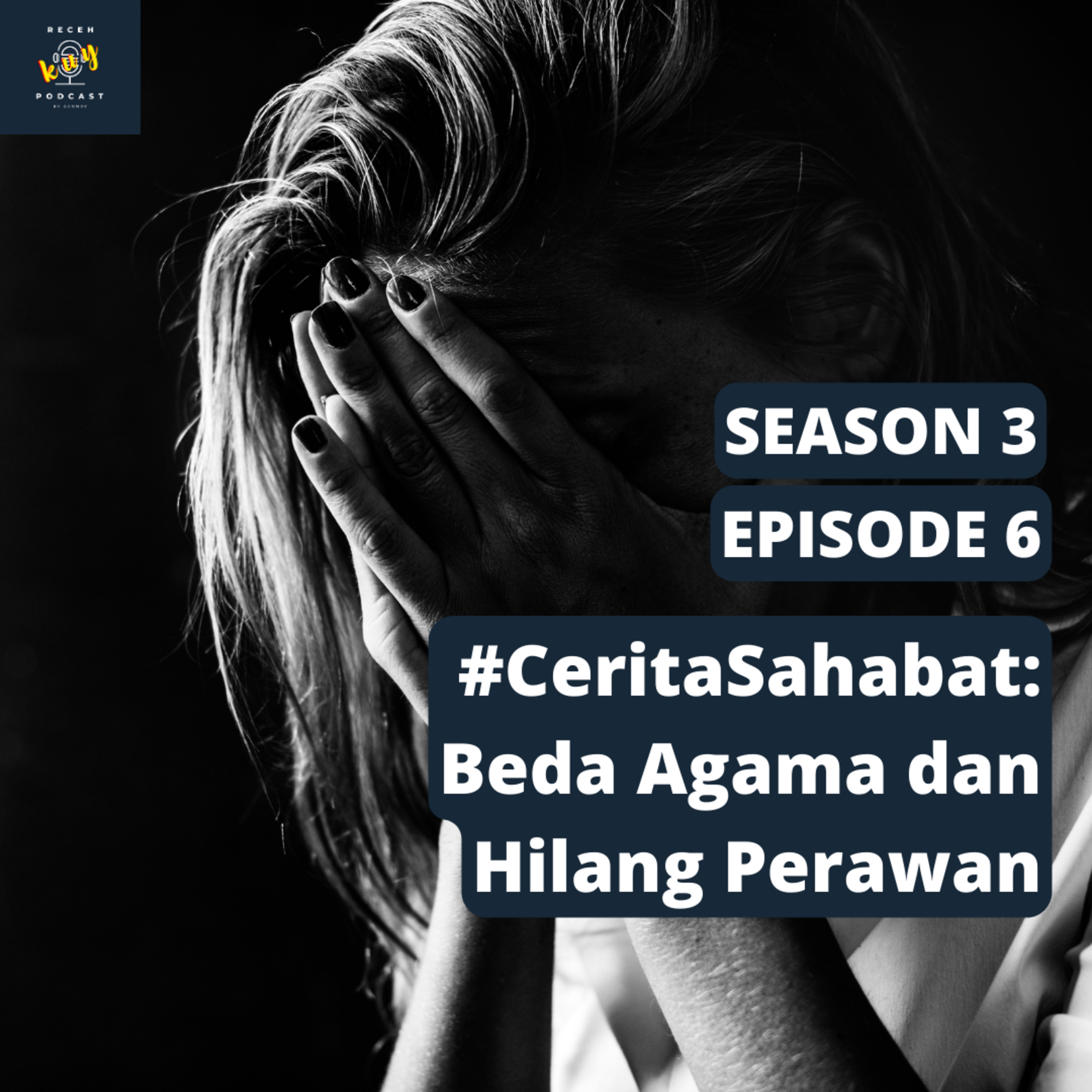 S3E6 - Beda Agama dan Hilang Perawan