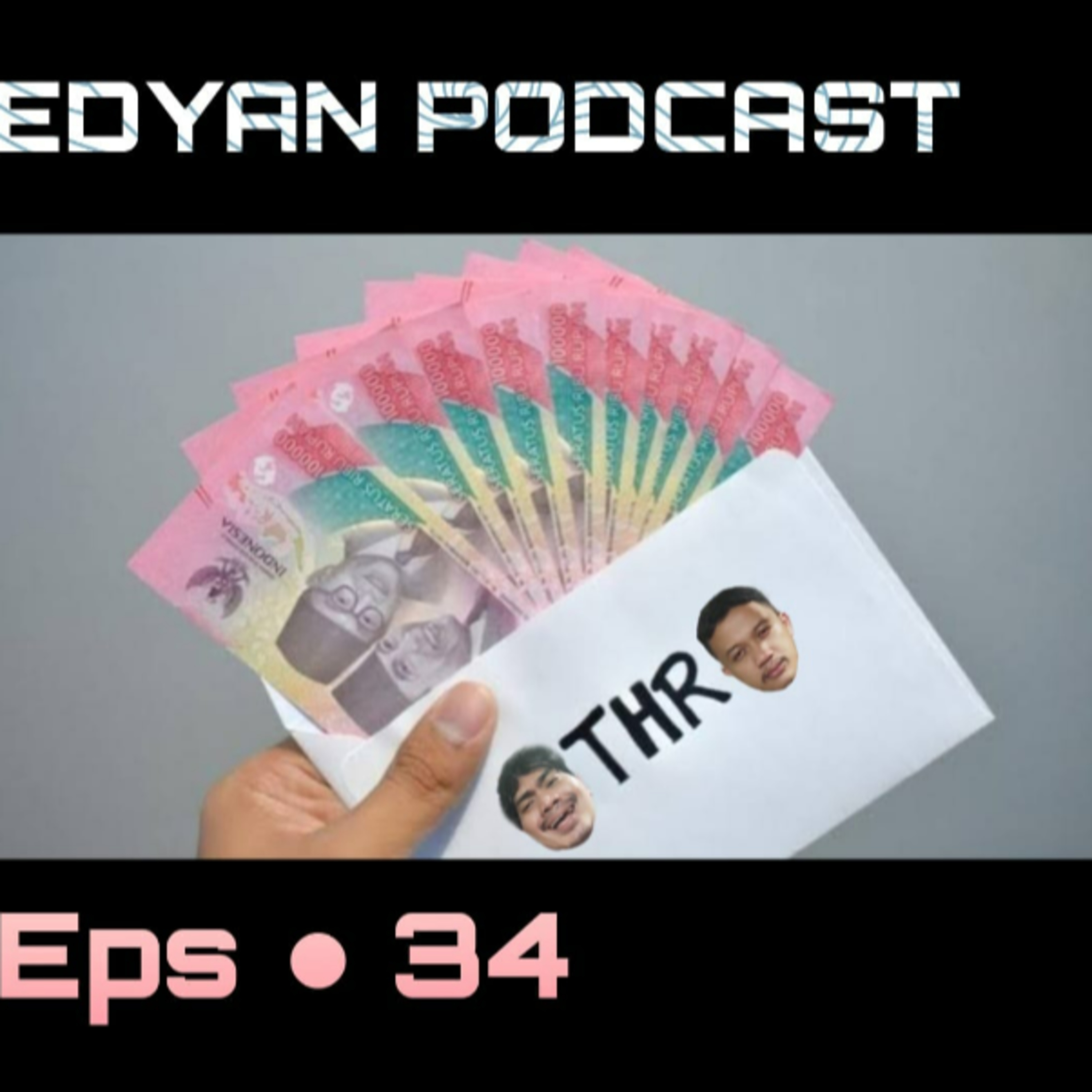 Eps 34 - Mohon Maaf Minta THR