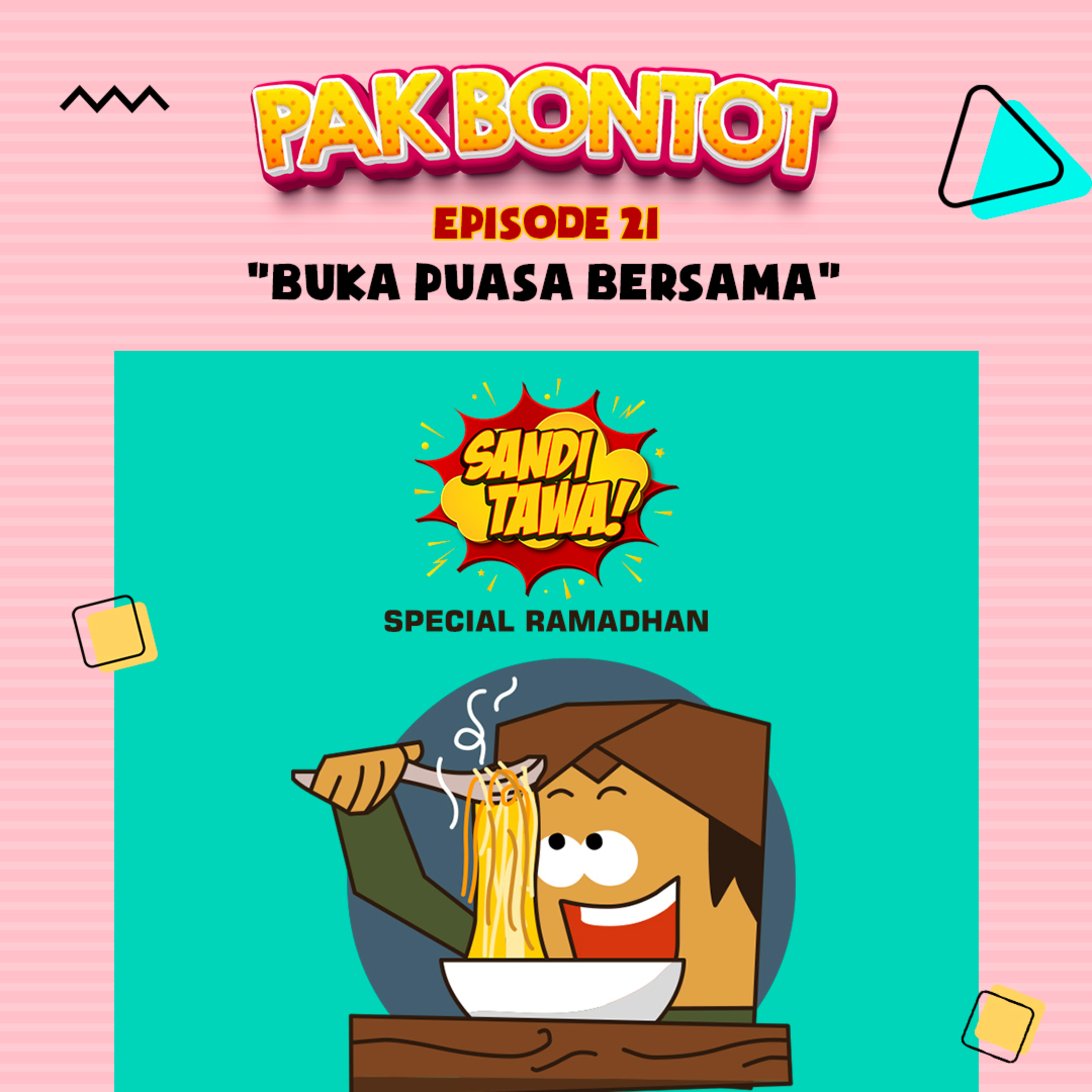 Pak Bontot Eps. 21 - Buka Puasa Bersama