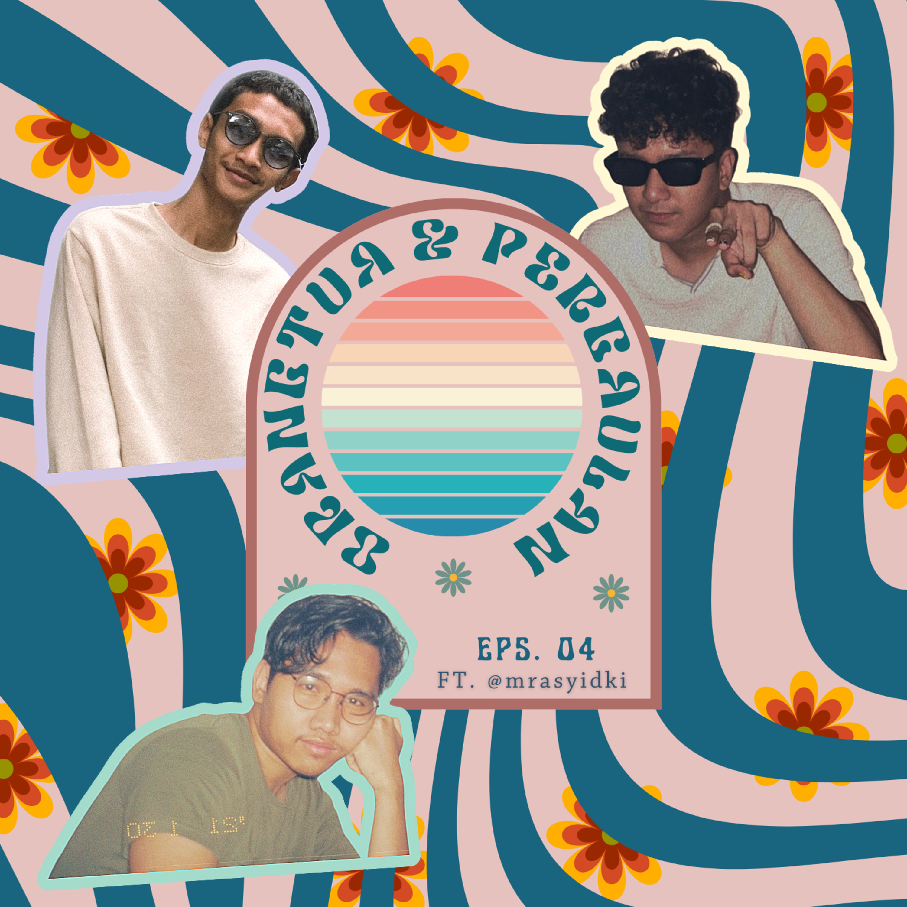 04. ORANGTUA & PERGAULAN