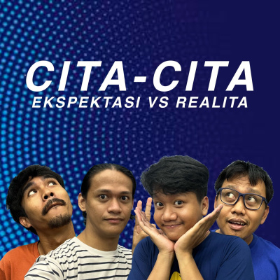 Cita-Cita... Ekspektasi VS Realita