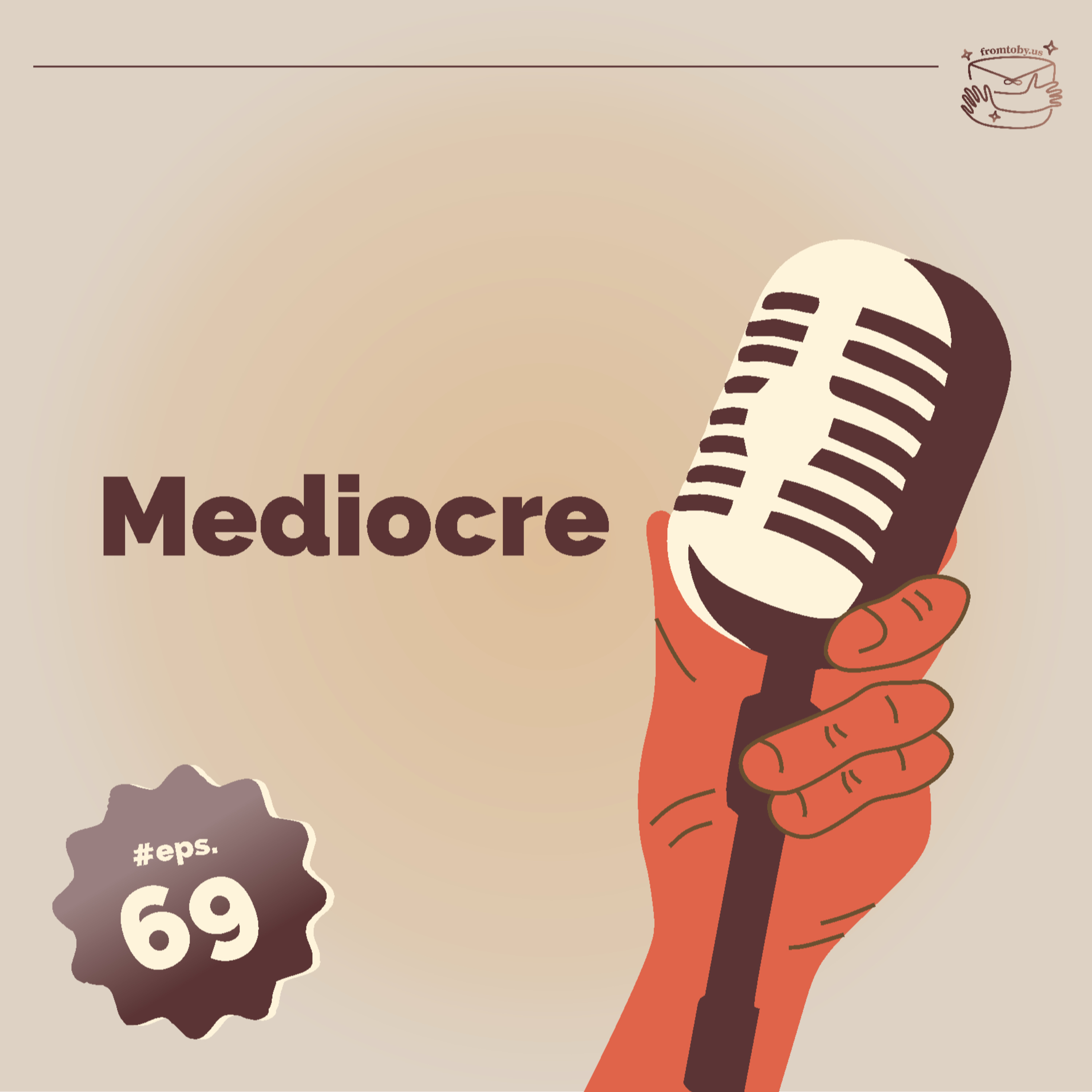 #69 Mediocre