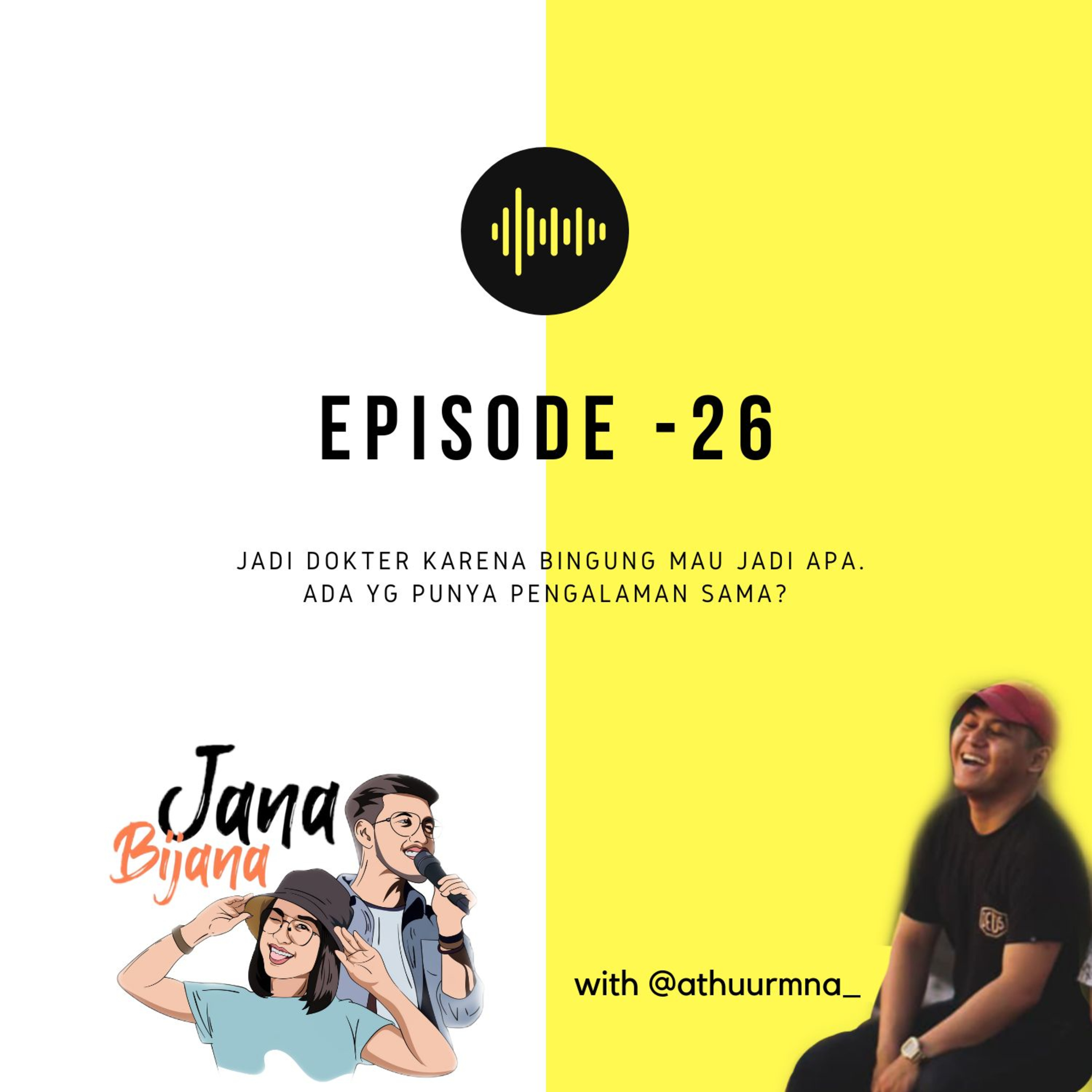 #26 Jadi Dokter Karena Bingung Mau Jadi Apa