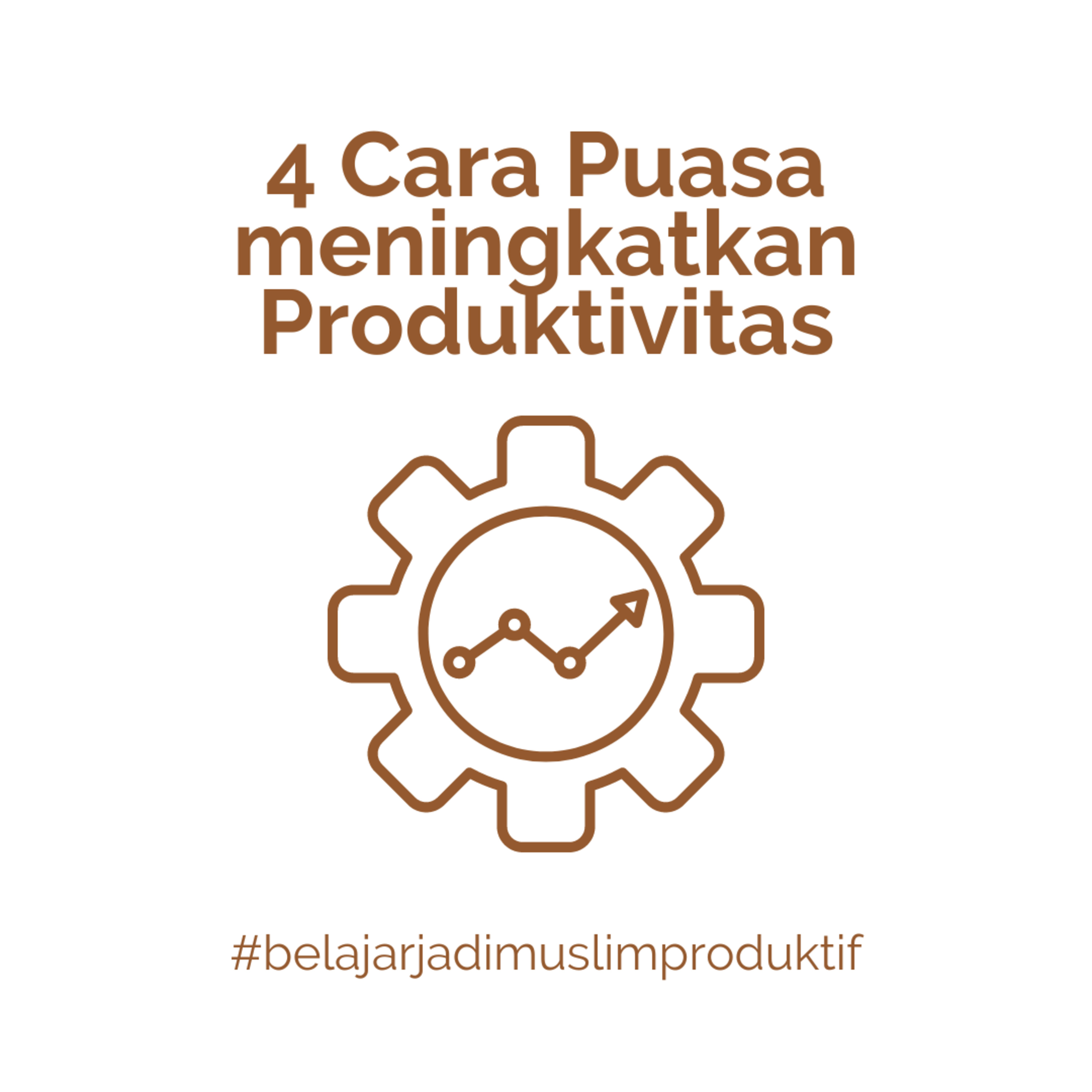 009 - 4 Cara Puasa Ningkatin Produktivitas kita