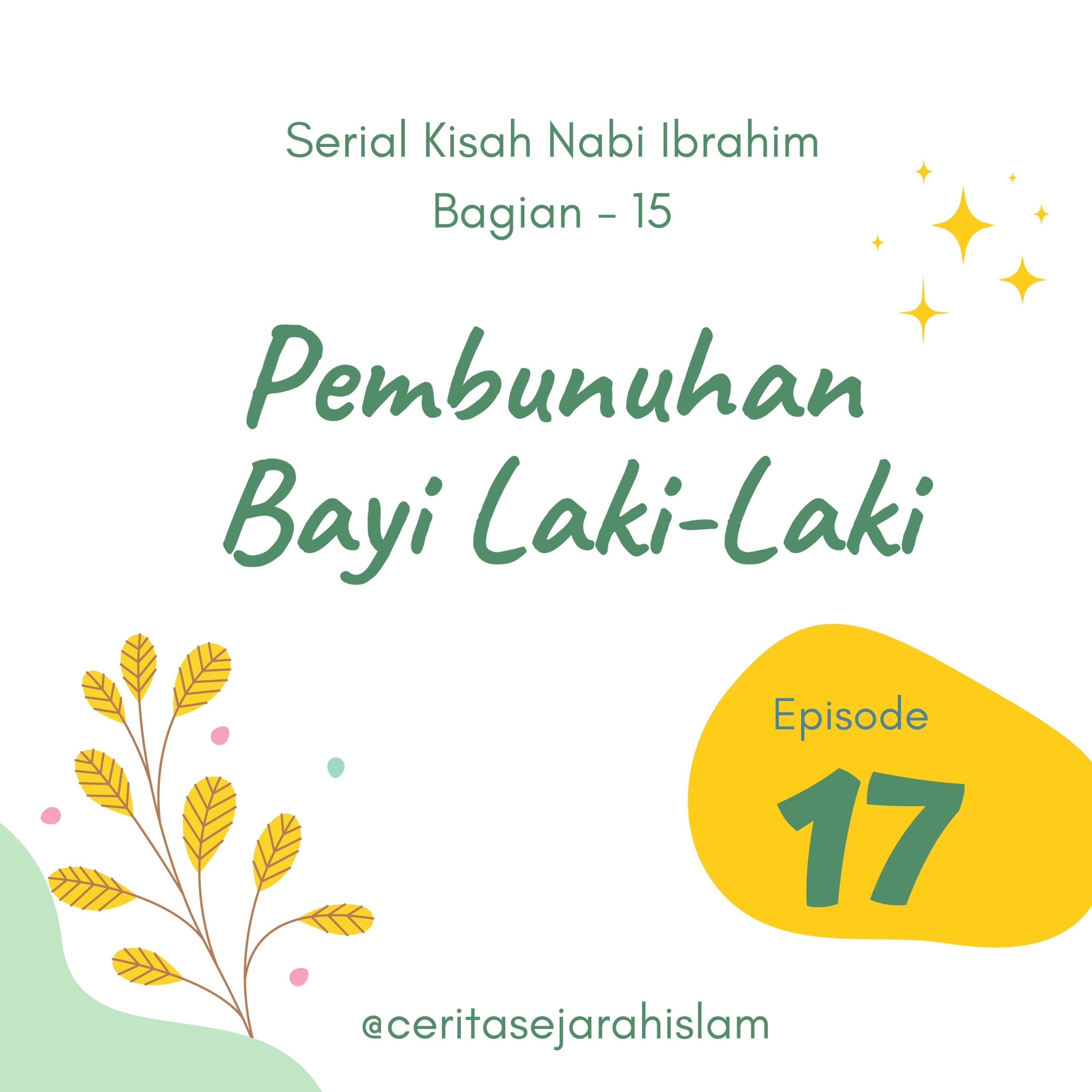 Cerita #17: Pembunuhan Bayi Laki-Laki di Zaman Nabi Ibrahim  | Serial Kisah Nabi Ibrahim - Bagian 15