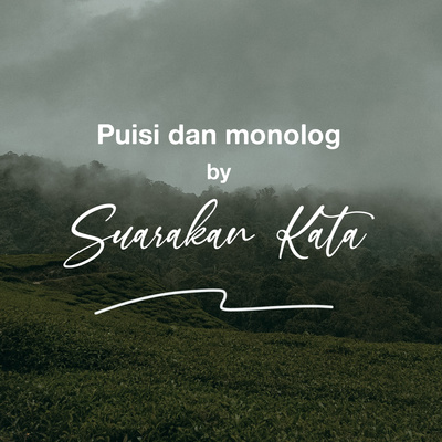 Pemeran pengganti dan sandiwara kecil - Puisi dan monolog by suarakan kata
