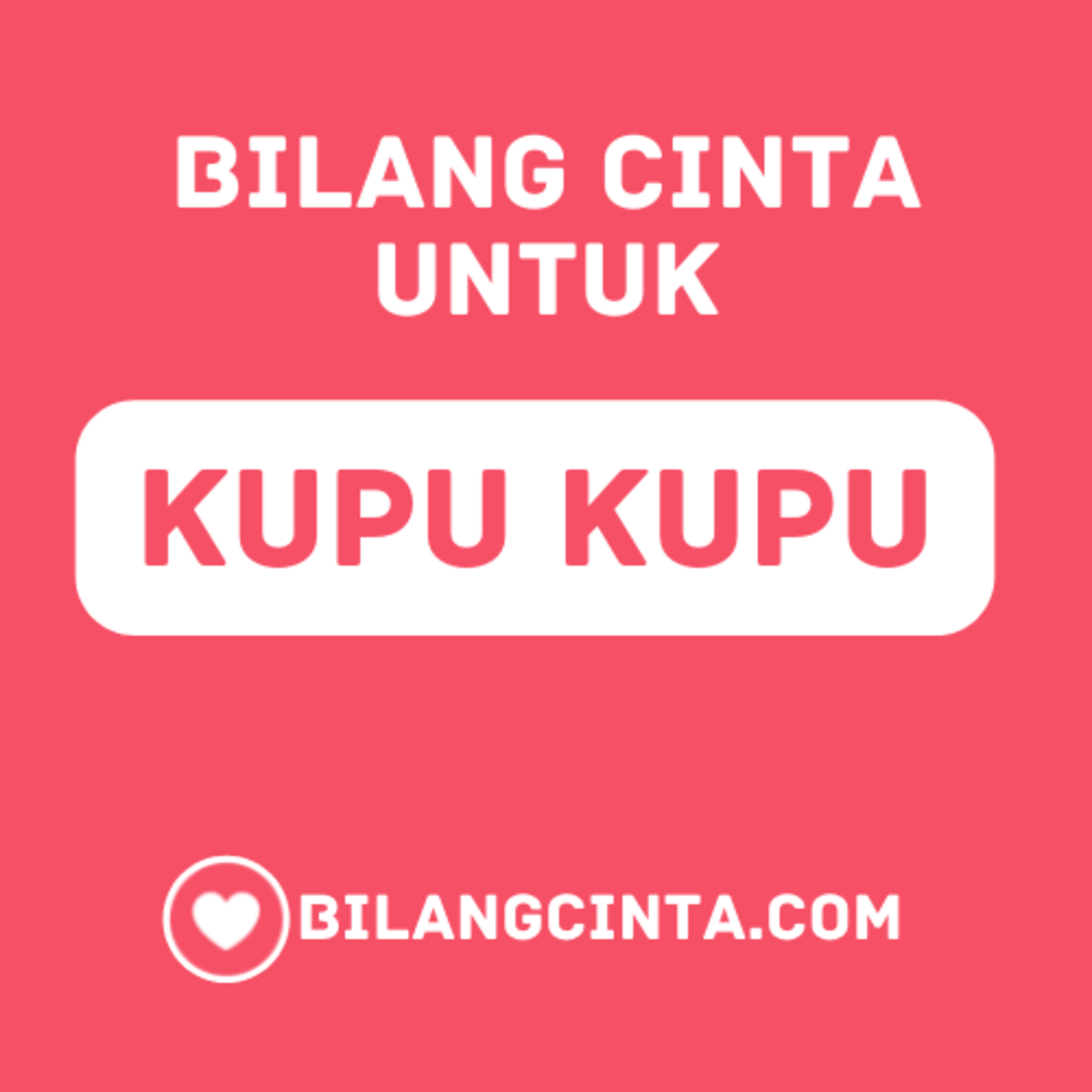 Bilang Cinta untuk Kupu-Kupu*