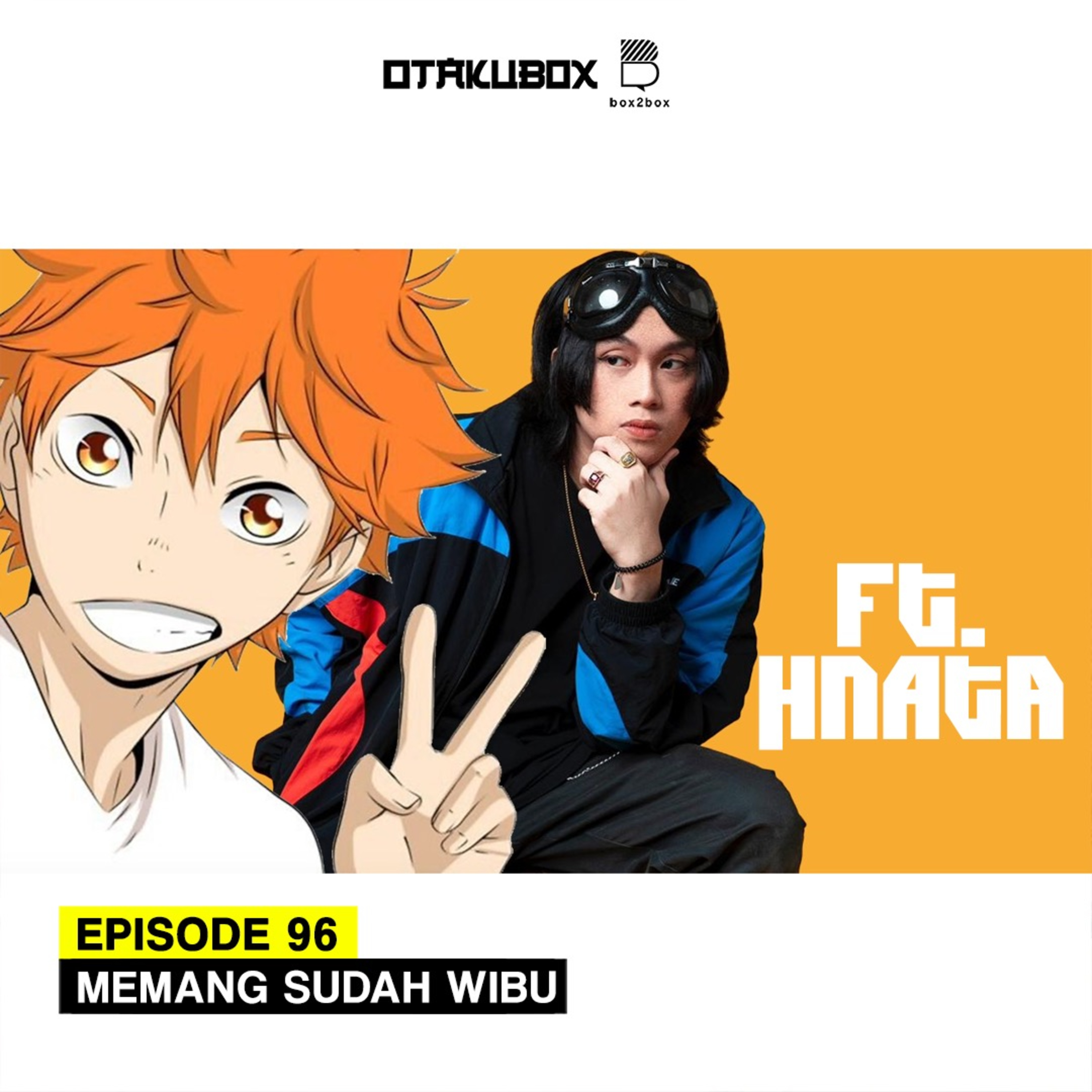 Eps 96 - Memang Sudah Wibu